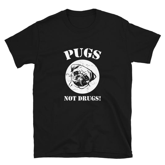 Pugs Not Drugs Short-Sleeve Unisex T-Shirt