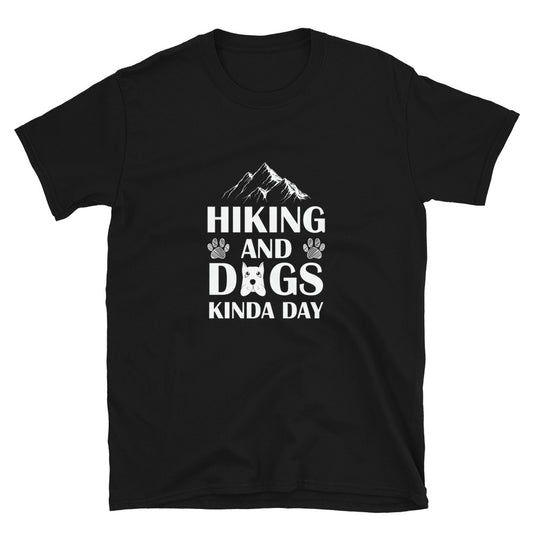 Hiking and Dogs Kinda Day Short-Sleeve Unisex T-Shirt
